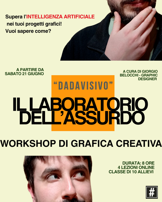 Dadavisivo - Workshop di GRAFICA CREATIVA (Posti Early Bird in esaurimento)